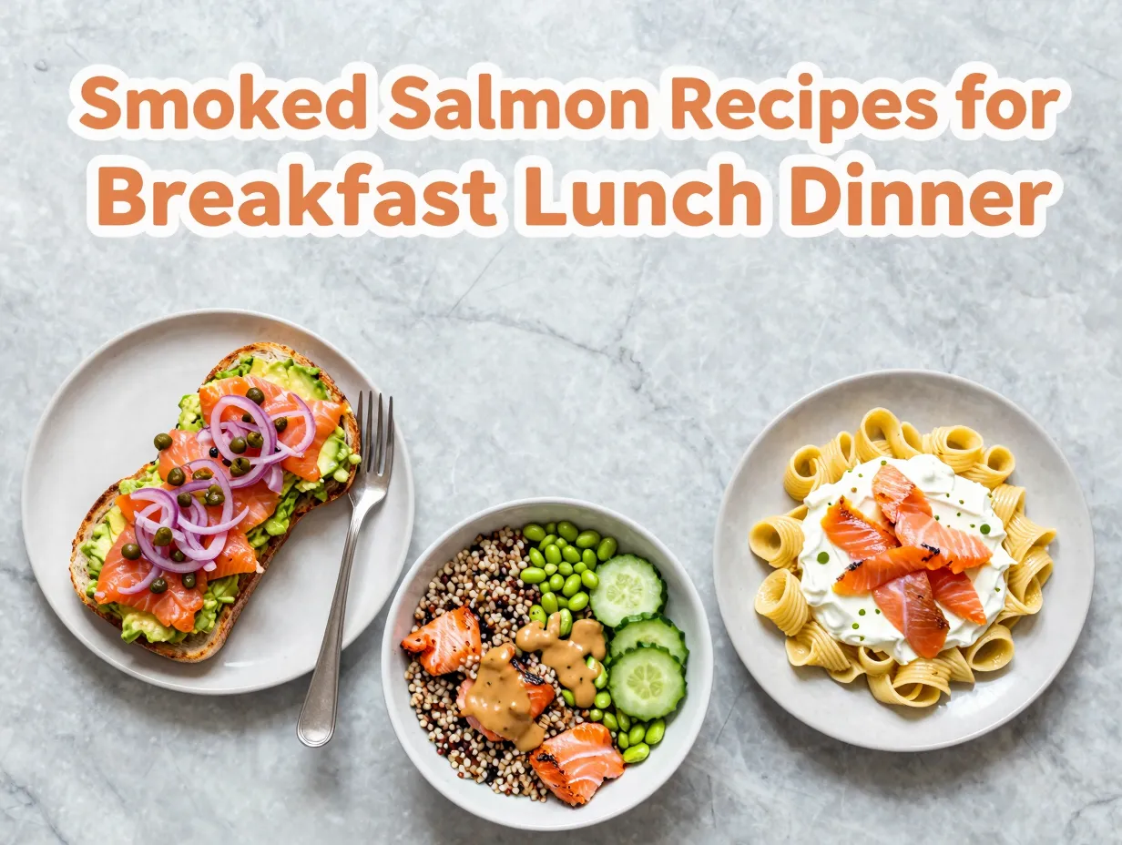 Smoked salmon recipes for breakfast lunch dinner