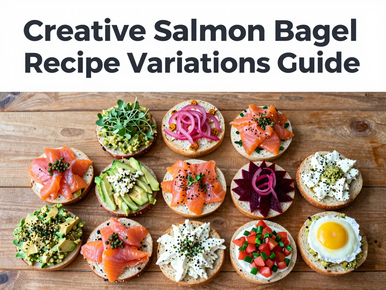 Creative salmon bagel recipe variations guide